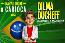 Márvio Lúcio, o “Carioca” em Dilma Ducheff