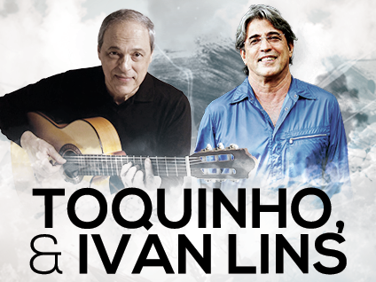  Show 50 anos de música com Toquinho e Ivan Lins