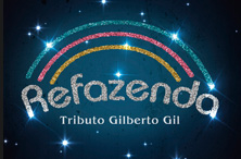 Projeto Amigos da Casa apresenta Refazenda - Tributo Gilberto Gil 