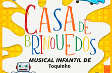 Casa de Brinquedo – O Musical infantil de Toquinho
