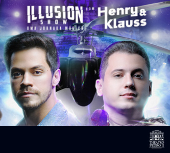 Henry e Klauss - “Illusion Show – Uma Jornada Mágica”