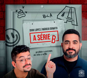 Dihh Lopes e Márcio Donato - A Série B